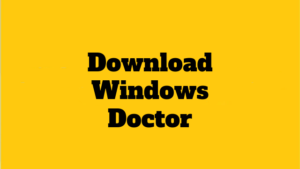 ويندوز دكتور ، تعزيز النظام ، التخلص من رسائل الاخطاء ، حماية الخصوصية ، Download Windows Doctor